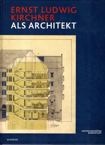 Ernst Ludwig Kirchner als Architekt
