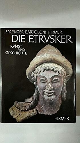 Die Etrusker Kunst und Geschichte