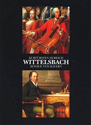Wittelsbach Kurfürsten im Reich - Könige von Bayern