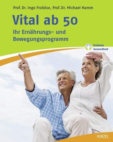 Vital ab 50 ihr Ernährungs- und Bewegungsprogramm