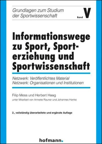 Informationswege zu Sport, Sporterziehung und Sportwissenschaft Netzwerk: veröffentlichtes Material, Netzwerk: Organisationen und Institutionen
