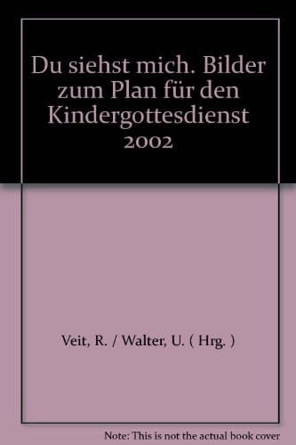 Du siehst mich. Bilder zum Plan für den Kindergottesdienst 2002.
