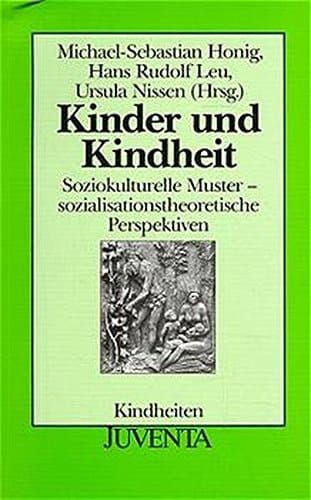 Kinder und Kindheit soziokulturelle Muster - sozialisationstheoretische Perspektiven