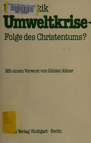 Umweltkrise, Folge des Christentums?