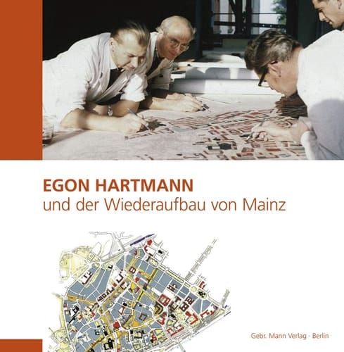 Egon Hartmann Und Der Wiederaufbau Von Mainz (German Edition)