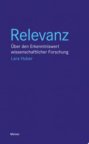 Relevanz Über den Erkenntniswert wissenschaftlicher Forschung