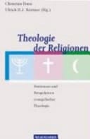 Theologie der Religionen Positionen und Perspektiven evangelischer Theologie