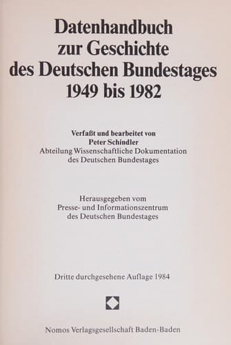 Datenhandbuch zur Geschichte des Deutschen Bundestages : eine Veröffentlichung der Wissenschaftlichen Dienste des Deutschen Bundestages. 1949/82 *1949-1982