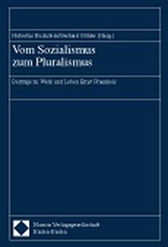 Vom Sozialismus zum Pluralismus. Beiträge zu Werk und Person Ernst Fraenkels.