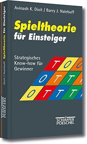 Spieltheorie für Einsteiger strategisches Know-how für Gewinner