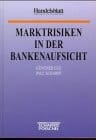 Marktrisiken in der Bankenaufsicht Umsetzung der Marktrisikoregeln der Kapitaladäquanzrichtlinie