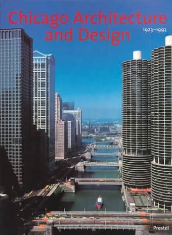 Chicago Architecture 1872-1922/Chicago Architecture and Design 1923-1993