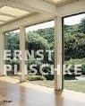 Ernst Plischke. Das Neue Bauen und die Neue Welt. Das Gesamtwerk.