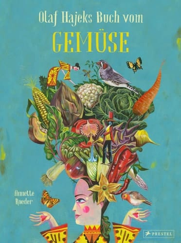 Olaf Hajeks Buch vom Gemüse