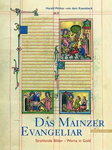 Das Mainzer Evangeliar: Strahlende Bilder - Worte in Gold (German Edition)