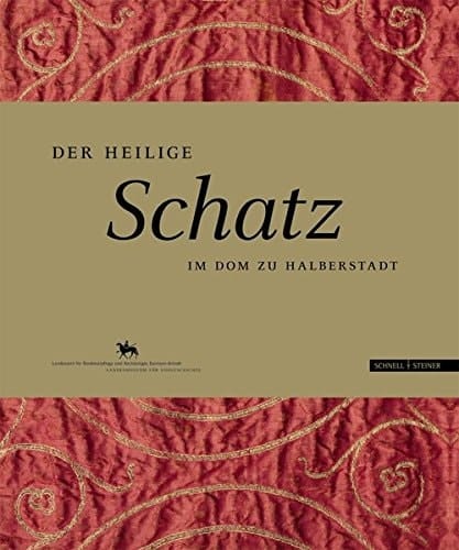 Der Heilige Schatz: Im Dom Zu Halberstadt (German Edition)
