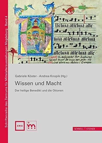 Wissen und Macht der heilige Benedikt und die Ottonen