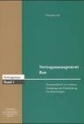 Vertragsmanagement Bau Praxishandbuch zur sicheren Gestaltung und Handhabung von Bauverträgen ; Vertragsman