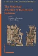 The Medieval Afterlife of Hellenistic Judaism Reception & Reinvention in Western Europe