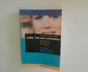Liebe, Tod und Lottozahlen Fernsehen in Deutschland : wer macht es? was bringt es? wie wirkt es?