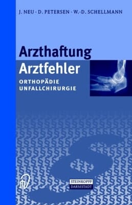 Arzthaftung, Arztfehler Orthopädie, Unfallchirurgie