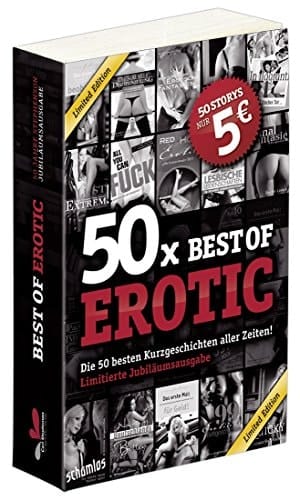 50 x Best of Erotic die 50 besten Kurzgeschichten aller Zeiten!