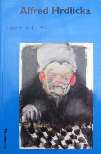 Alfred Hrdlicka Arbeiten 1954-1993