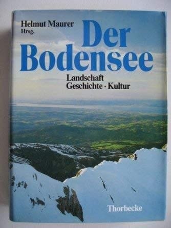 Der Bodensee: Landschaft · Geschichte · Kultur Namens des Vereins für Geschichte des Bodensees und seiner Umgebung und des Alemannischen Instituts Freiburg i. Br