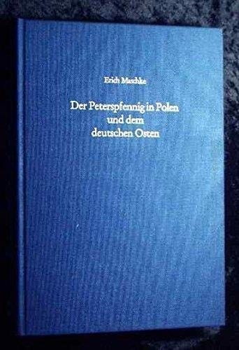Der Peterspfennig in Polen und dem deutschen Osten (Schriften des Kopernikuskreises Freiburg im Breisgau ; Bd. 11) (German Edition)