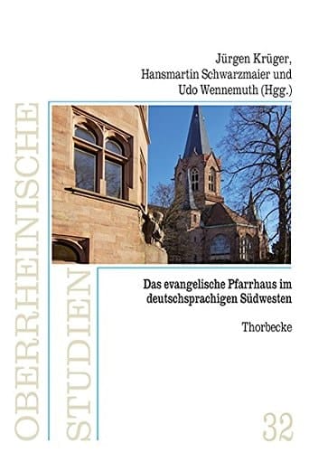 Das evangelische Pfarrhaus im deutschsprachigen Südwesten