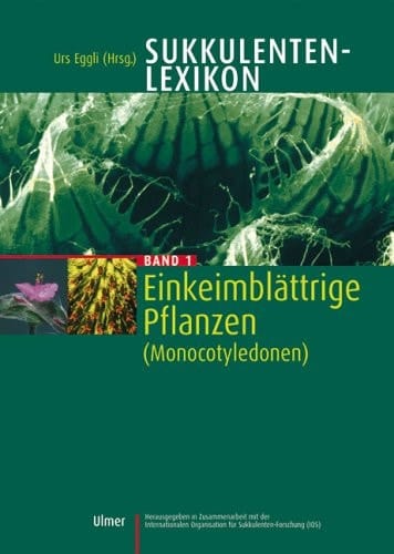 Sukkulenten-Lexikon Einkeimblättrige Pflanzen (Monocotyledonen)