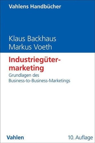 Industriegütermarketing Grundlagen des Business-to-Business-Marketings