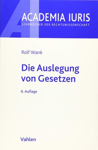 Die Auslegung von Gesetzen