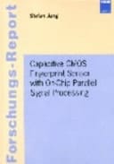 Capacitive CMOS Fingerprint Sensor with on Chip Parallel Signal Processing
