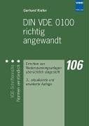 DIN VDE 0100 richtig angewandt Errichten von Niederspannungsanlagen übersichtlich dargestellt
