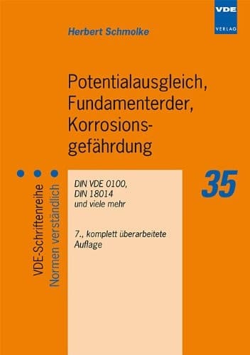 Potentialausgleich, Fundamenterder, Korrosionsgefährdung DIN VDE 0100, DIN 18014 und viele mehr