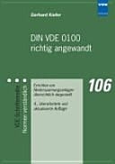 DIN VDE 0100 richtig angewandt Errichten von Niederspannungsanlagen übersichtlich dargestellt
