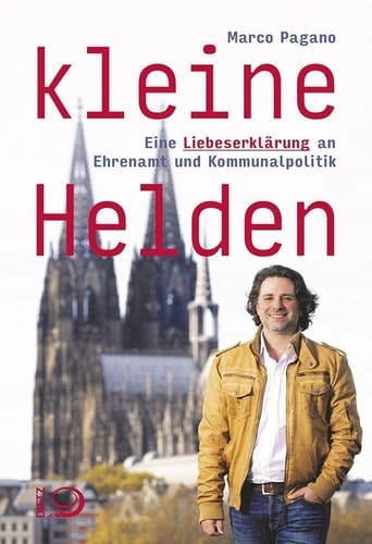 Kleine Helden eine Liebeserklärung an Ehrenamt und Kommunalpolitik