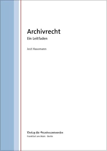 Archivrecht ein Leitfaden