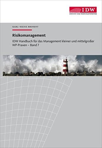 IDW Handbuch für das Management kleiner und mittelgroßer WP-Praxen: Band 7: Risikomanagement