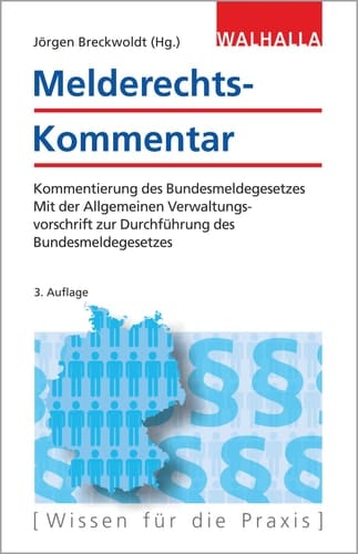 Melderechts-Kommentar Kommentierung des Bundesmeldegesetzes : mit der allgemeinen Verwaltungsvorschrift zur Durchführung des Bundesmeldegesetzes