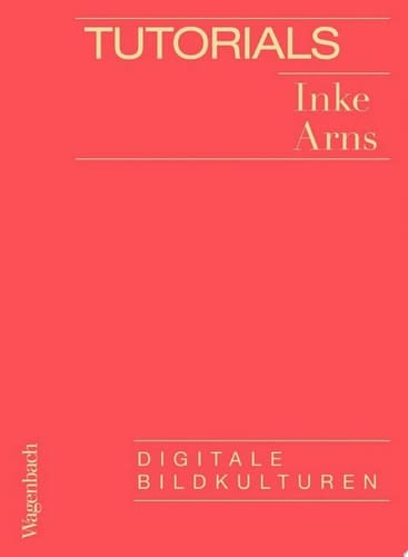 Tutorials Digitale Bildkulturen