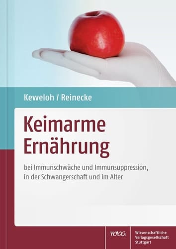 Keimarme Ernährung bei Immunschwäche und Immunsuppression, in der Schwangerschaft und im Alter