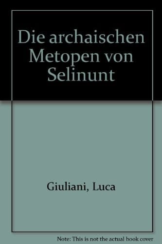 Die archaischen Metopen von Selinunt (German Edition)