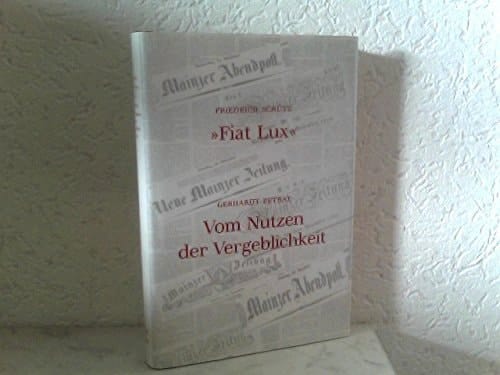 "Fiat lux" zur Geschichte der "Mainzer Zeitung" 1812 - 1851. Vom Nutzen der Vergeblichkeit : vier Jahre Leitartikel der "Mainzer Zeitung" im Verlag Karl Theodor von Zabern aus der Zeit der 48er Revolution