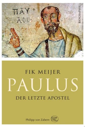 Paulus Der letzte Apostel