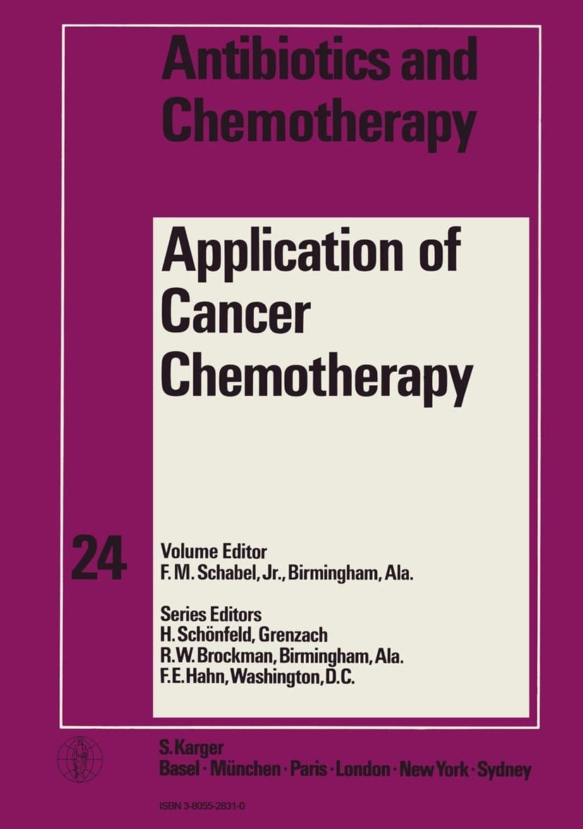Application of Cancer Chemotherapy Anticancer Symposia Held in Connection with the 10th International Congress of Chemotherapy, Zürich, September 18-23, 1977