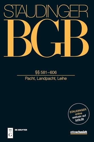 §§ 581-606 (Pacht, Landpacht, Leihe)