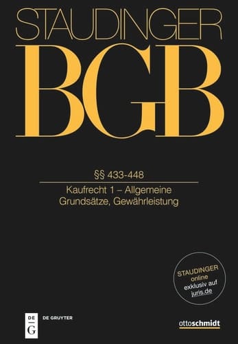 J. von Staudingers Kommentar zum Bürgerlichen Gesetzbuch mit Einführungsgesetz und Nebengesetzen. Recht der Schuldverhältnisse. §§ 433-448 : (Kaufrecht 1 - Allgemeine Grundsätze; Gewährleistung) / von Ivo Bach, Roland Michael Beckmann, Annemarie Matusche-Besckmann ; Redaktor Manfred Löwisch. Buch 2. ...