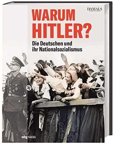 Warum Hitler? die Deutschen und ihr Nationalsozialismus
